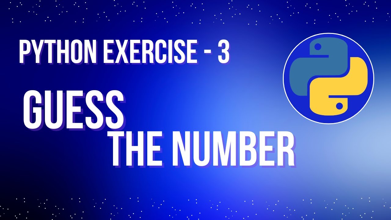 Guess the number game - Python Exercise for Absolute Beginners-Exercise ...