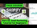 FREE DROPSHIPPING COURSE Part 63. Email Marketing Tutorial For Beginners