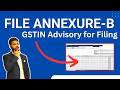 How to File Annexure-B on GST Portal | GSTIN Advisory for Filing Annexure-B  Process Step by Step