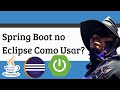 Instale Spring Boot no Eclipse Passo a Passo. Spring Tool 4. Java. Tutorial Completo.