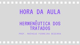 Hermenêutica dos Tratados Internacionais