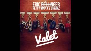 Eric Bellinger - Valet [Clean] featuring Fetty Wap x 2Chainz