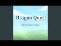 Dragon quest distant memories