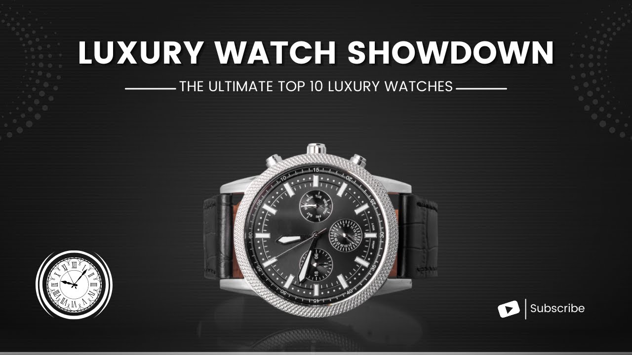 Luxury Watch Showdown 10 Watches Billionaires Collect and Wear. YouTube