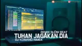 Dj Tuhan Jagakan Dia Slow Beat Viral Tiktok Terbaru 2021 Dj Komang Rimex