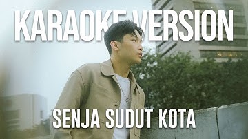 SAMUEL CIPTA - SENJA SUDUT KOTA (KARAOKE VERSION) LIRIK LAGU VIRAL & TRENDING TERBARU