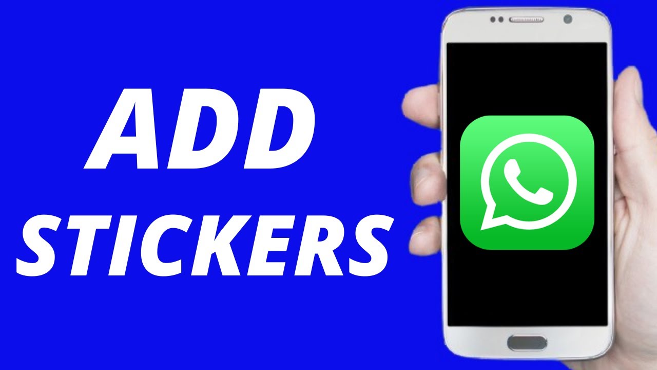 how-to-add-stickers-on-whatsapp-in-2021-easy-youtube