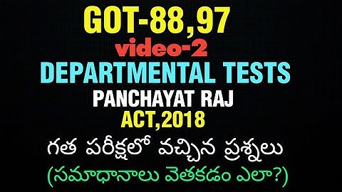 GOT-88,97 Departmental Tests || Panchayat Raj Act,2018 || VIDEO-2