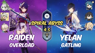 Raiden Nahida Overload - Yelan Gatling Gun | GENSHIN IMPACT SPIRAL ABYSS 4.5