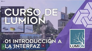 01 Curso de Lumion para Arquitectos: Introducción. Conociendo la Interfaz de Lumion