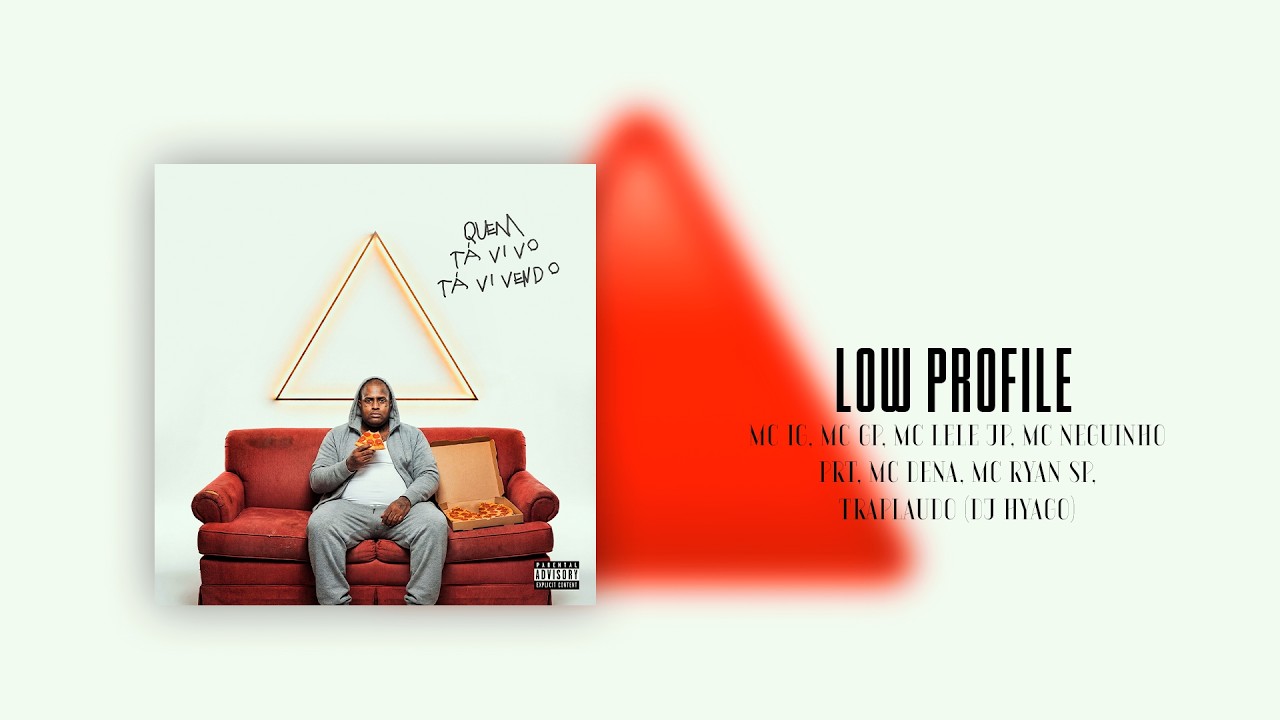 Low Profile - MC IG, MC GP,  Lele JP, Neguinho PRT, MC Dena, Ryan SP, Traplaudo (Dj Hyago)
