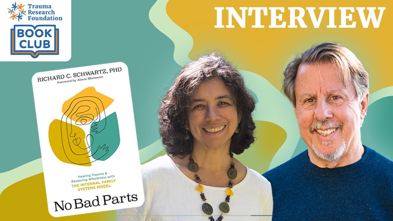 Trauma Research Foundation Book Club: No Bad Parts - Licia Sky interviews Richard Schwartz
