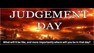 When, exactly, is Judgment Day ?