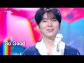 KIHYUN キヒョン 기현 - So Good [Music Bank] | KBS WORLD TV 260717