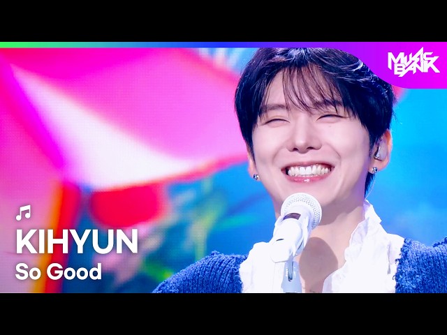 KIHYUN キヒョン 기현 - So Good [Music Bank] | KBS WORLD TV 260717