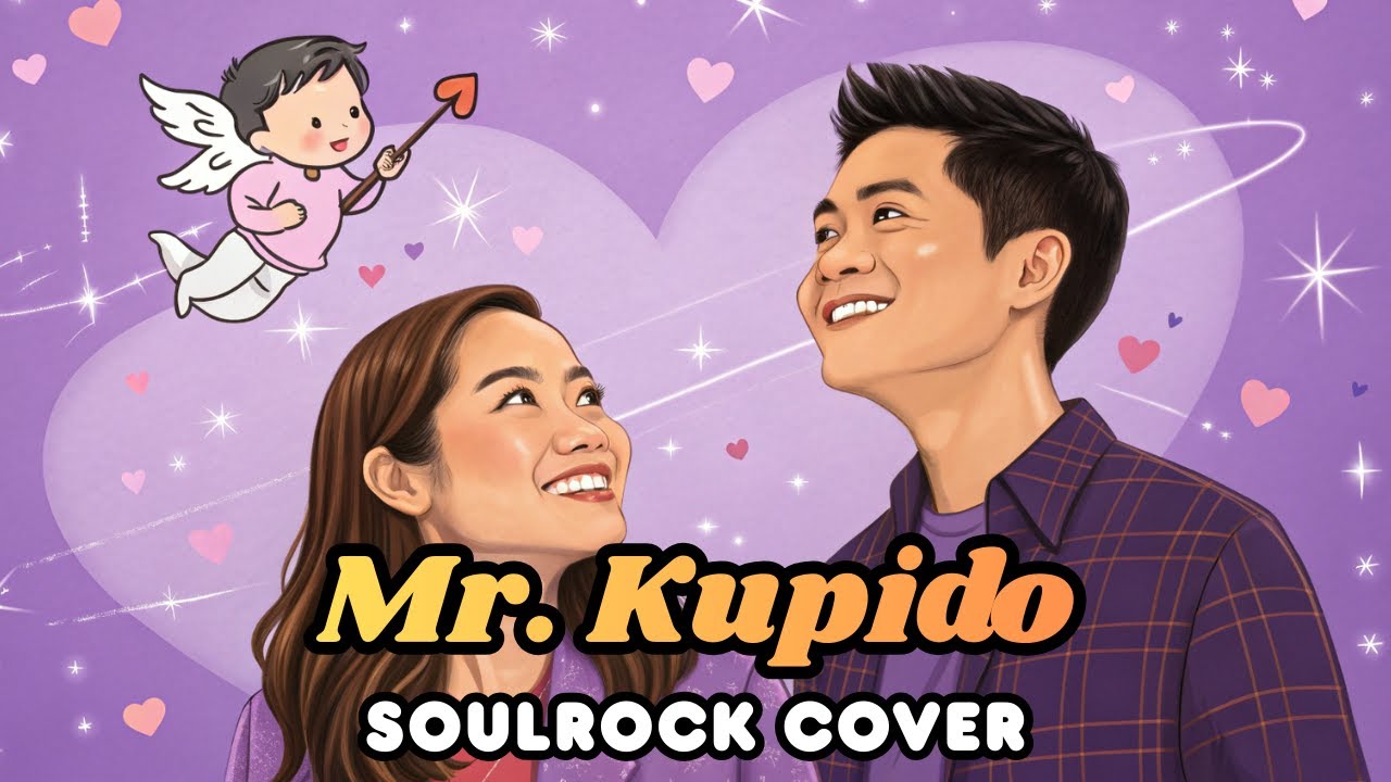 Mr. Kupido (Rachel Alejandro) - SoulRock Cover + Lyrics