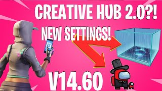New In Fortnite Creative! Creative HUB 2.0! Among Us!? (v14.60)
