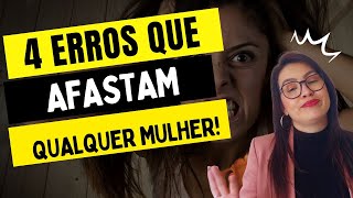 RAISSI SINCERA: 4 ERROS QUE AFASTAM QUALQUER MULHER DE VOCÊ!!!