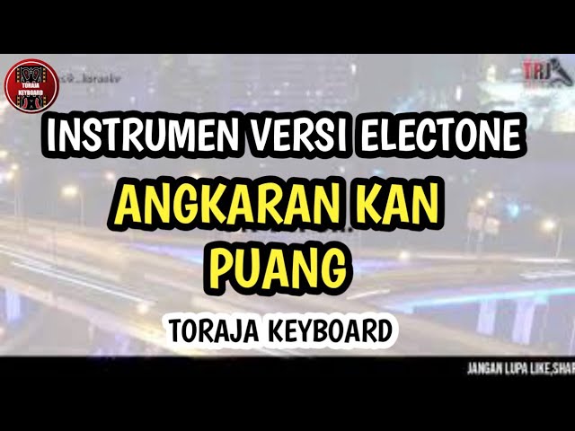 Angkaran Kan Puang, Keyboard Electone Version+lirik,Toraja(tanpa vocal)✔️