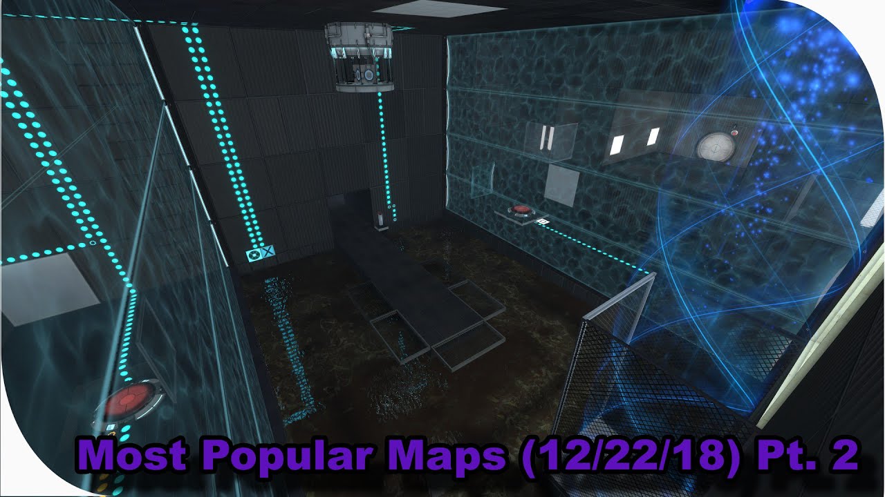 [Portal 2] Most Popular Maps (as of December 22nd, 2018) Part 2 - YouTube