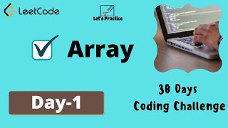 Day-1 Array | 30 Days Coding Challenge | Lets practice together Live #coding #competitiveprogramming Net Worth