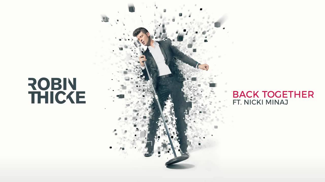 Robin Thicke Back Together Audio YouTube