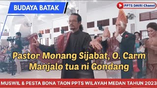 Pastor Monang Sijabat, O. Carm Manjalo Tua ni Gondang di Ulaon Pesta Bona Taon PPTS Wilayah Medan