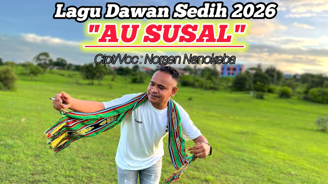 Lagu Dawan Sedih😭😭 || AU SUSAL || Norsen Nenokeba (Official Audio Vidio)