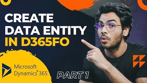 How to create DATA ENTITY in D365 FO for import/export (Part 1) | Dynamics 365 Finance & Operations