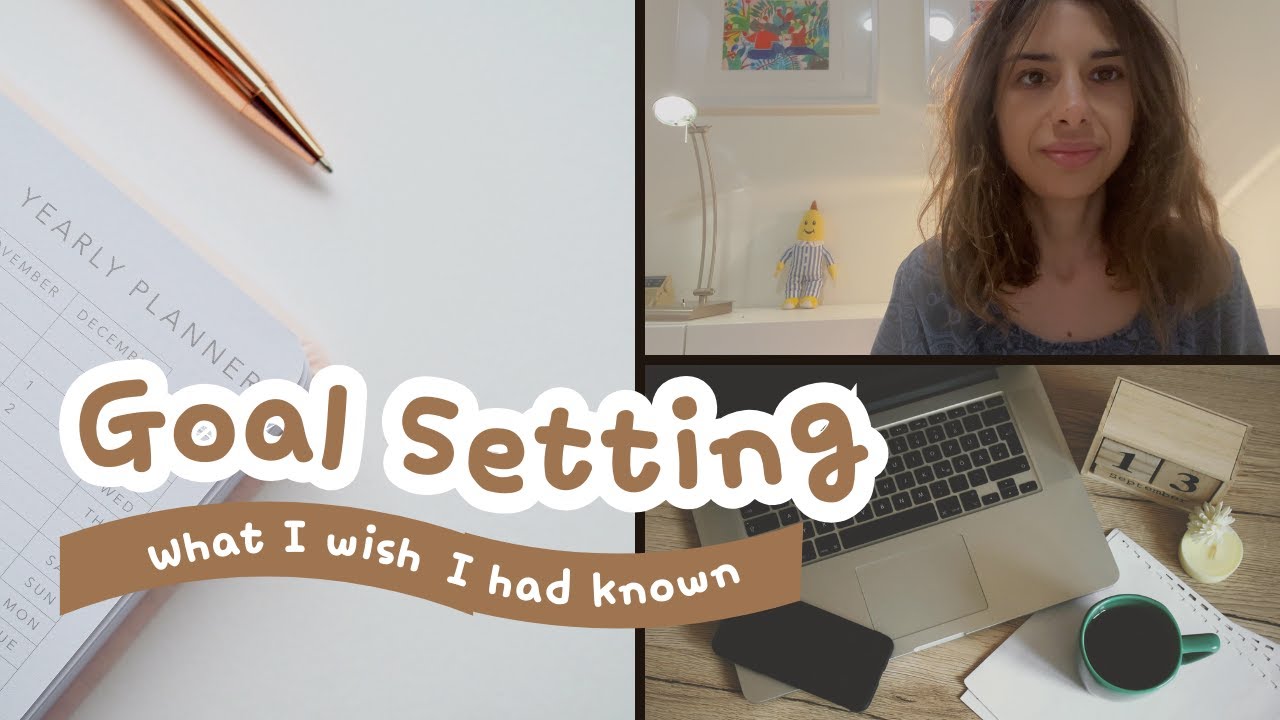 What I wish I had Known: On Goal Setting