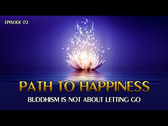 2. Buddhism is not about letting go