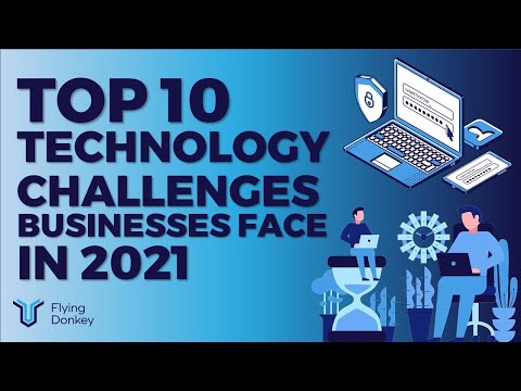 Top 10 Technology Challenges Businesses Face in 2021