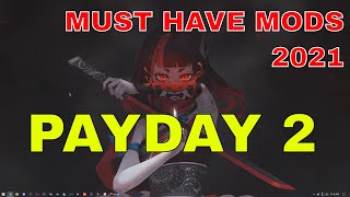 MUST HAVE PAYDAY 2 MODS 2021