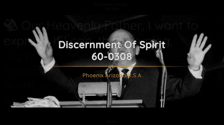 60-0308 Discernment Of Spirit | William Branham