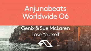 Video thumbnail of "Genix & Sue McLaren - Lose Yourself (Anjunabeats Worldwide 06)"