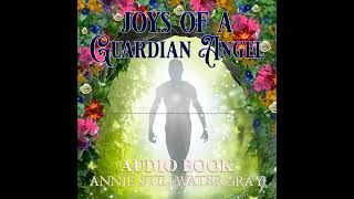 Joys of A Guardian Angel By Annie Stillwater Gray - Audio Book Sample