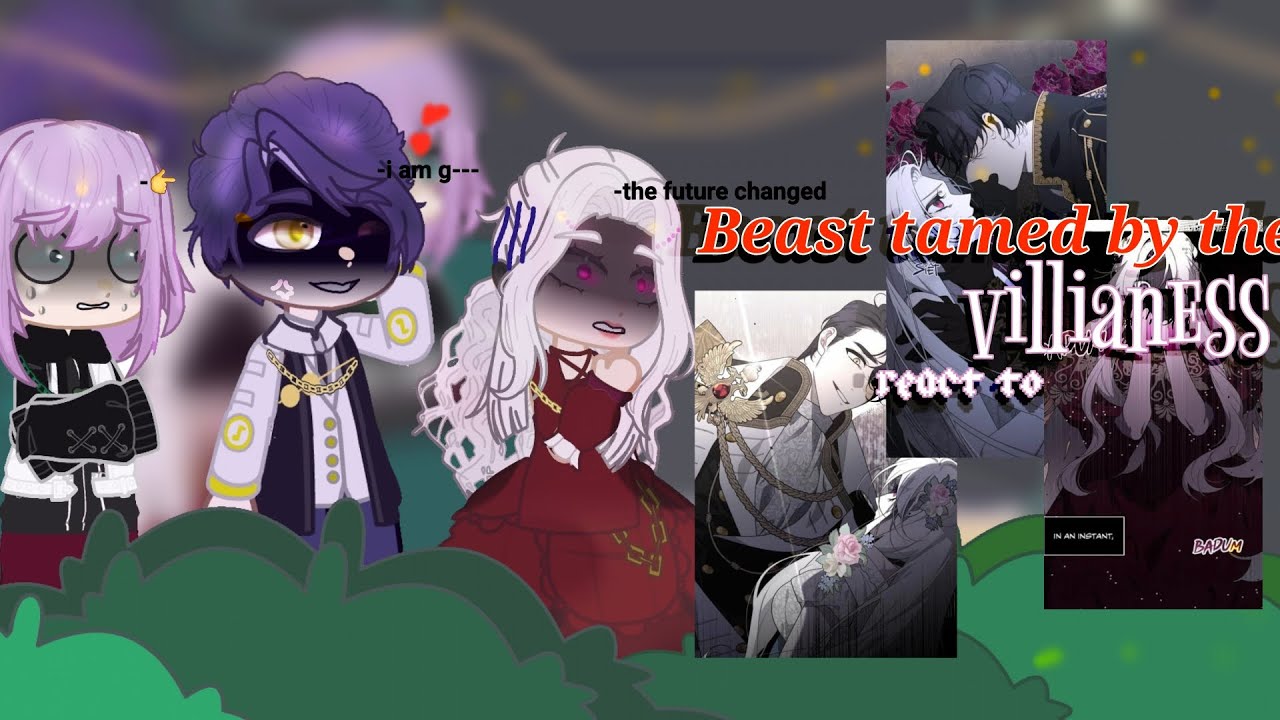 Beast tamed by the villianess react to??? - YouTube