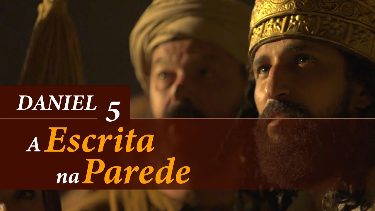 DANIEL 5 | A ESCRITA NA PAREDE - YouTube