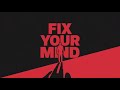 You Can T Fix Your Life Until You Fix Your Mind You Can T Fix Your Life Until You Fix Your Mind