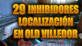 TODOS LOS INHIBIDORES DE OLD VILLEDOR | UBICACIONES | DYING LIGHT 2 | SweetMoonlight