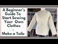 A beginners guide to  start sewing your  own clothes  make a toile