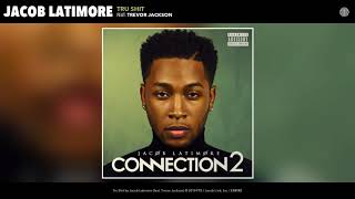 Jacob Latimore - Tru Shit (Audio)