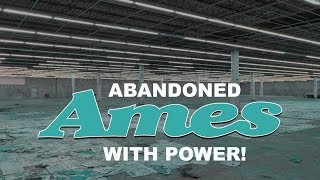 ABANDONED AMES DEPARTMENT STORE WITH POWER!