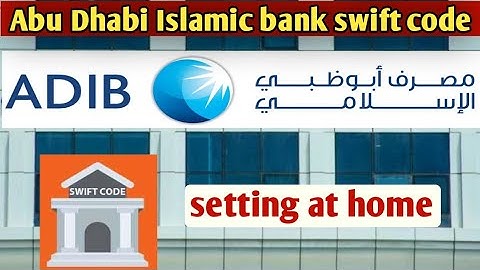 Abu Dhabi islamic bank swift code 2023 | how to know Abu dhabi islamic bank swift code