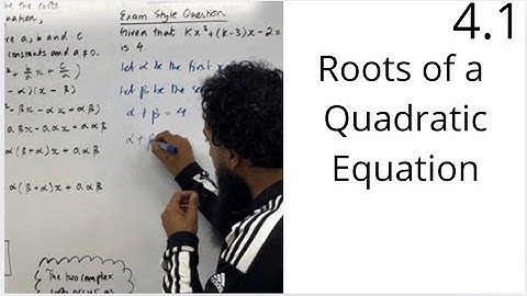 Edexcel AS Level Further Maths: 4.1 Roots of a Quadratic Equation