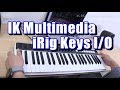 IK Multiedia iRig Keys I/O Demo & Review