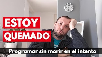 Cómo ser programador sin morir en el intento | Programmer Burnout