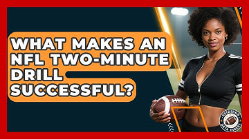 What Makes An NFL Two-minute Drill Successful? - Gridiron Data Digest