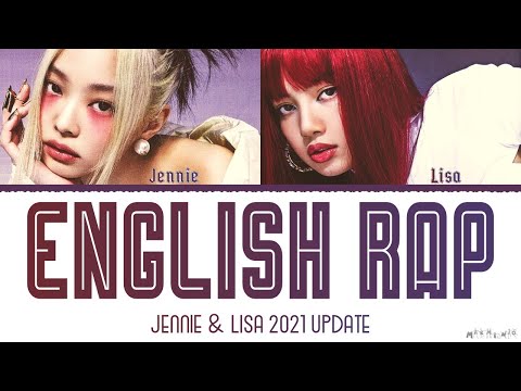 Jennie and Lisa English Rap Parts Lyrics (2021 Update)