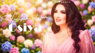 Osiya - Hanuzam Oshiqam Осия - Ҳанузам Ошиқам Resimi